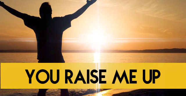 YouRaiseMeUp